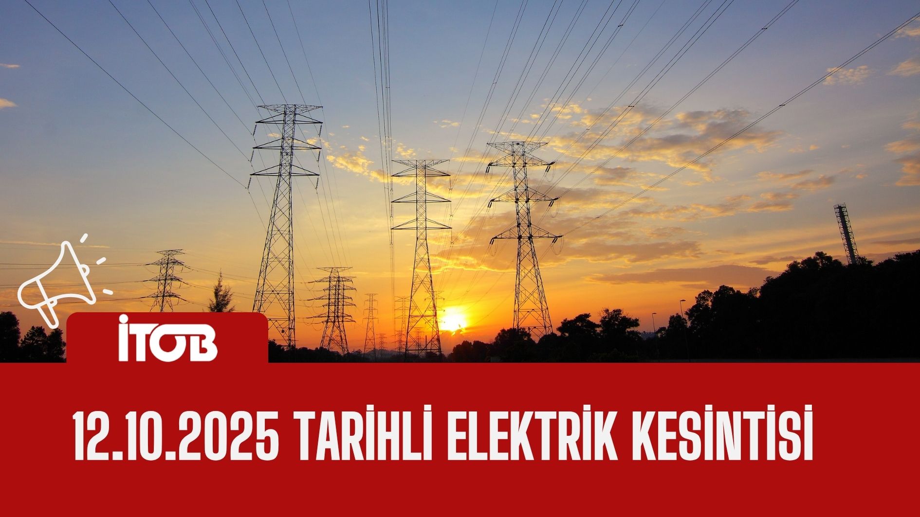 12.10.2025 Tarihli Elektrik Kesintisi Duyurusu